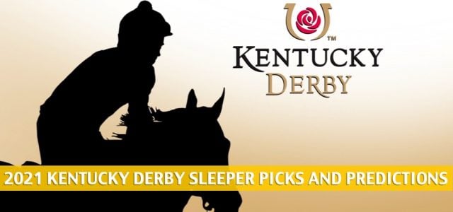 2021 Kentucky Derby Sleepers / Sleeper Picks and Predictions