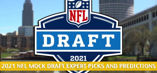2021 NFL Mock Draft Expert Predictions, Picks, and Preview