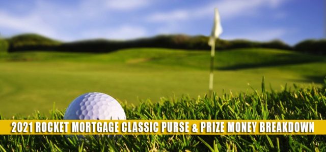 2021 Rocket Mortgage Classic Purse and Prize Money Breakdown