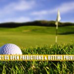 2021 US Open Predictions, Picks, Odds, and Betting Preview