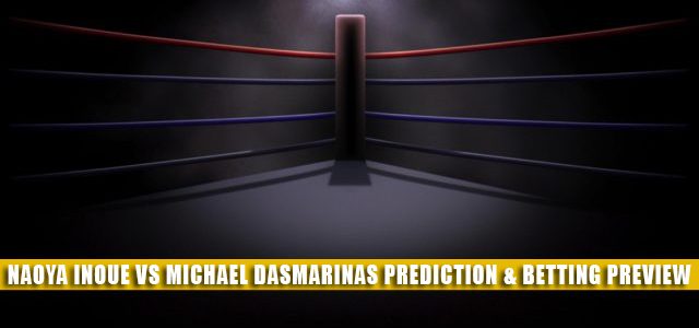 Naoya Inoue vs Michael Dasmarinas Expert Picks and Predictions | IBF/WBA bantamweight Title Bout June 19 2021