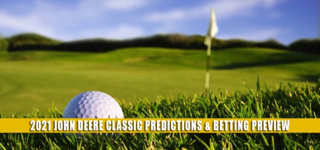 2021 John Deere Classic Predictions, Picks, Odds, and Betting Preview