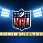 Dallas Cowboys vs Arizona Cardinals Predictions, Picks, Odds, and Betting Preview | NFL Preseason Week 1 – August 13, 2021