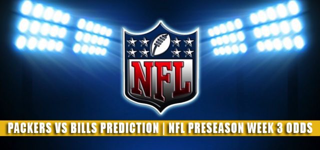 Green Bay Packers vs Buffalo Bills Predictions, Picks, Odds, and Betting Preview | NFL Preseason Week 3 – August 28, 2021