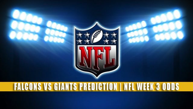 Giants Game Sunday: Giants vs Atlanta Falcons Odds and Prediction for Week  3 NFL Game