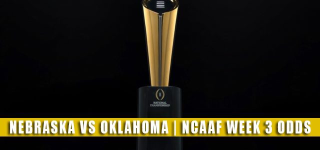 Nebraska Cornhuskers vs Oklahoma Sooners Predictions, Picks, Odds, and NCAA Football Betting Preview | September 18 2021