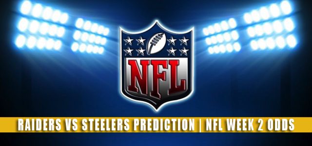 Las Vegas Raiders vs Pittsburgh Steelers Predictions, Picks, Odds, and Betting Preview | NFL Week 2 – September 19, 2021