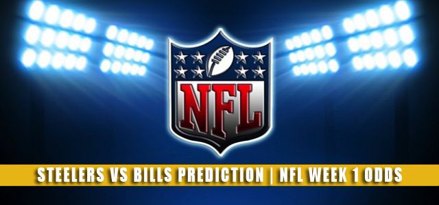 Pittsburgh Steelers vs Buffalo Bills Predictions, Picks, Odds, and Betting Preview | NFL Week 1 – September 12, 2021