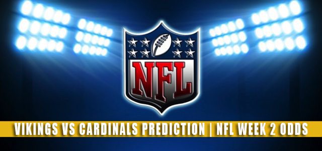 Minnesota Vikings vs Arizona Cardinals Predictions, Picks, Odds, and Betting Preview | NFL Week 2 – September 19, 2021