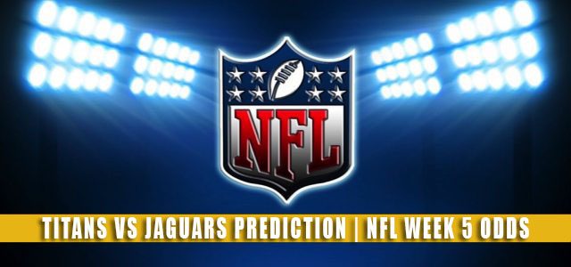 Tennessee Titans vs Jacksonville Jaguars Predictions, Picks, Odds, and Betting Preview | NFL Week 5 – October 10, 2021