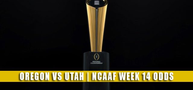Oregon Ducks vs Utah Utes Predictions, Picks, Odds, and NCAA Football Betting Preview | PAC-12 Championship December 3 2021