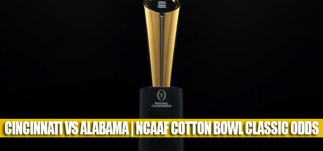 Cincinnati Bearcats vs Alabama Crimson Tide Predictions, Picks, Odds, and NCAA Football Betting Preview | Cotton Bowl Classic December 31 2021