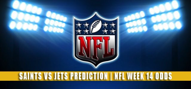 New Orleans Saints vs New York Jets Predictions, Picks, Odds, and Betting Preview | NFL Week 14 – December 12, 2021