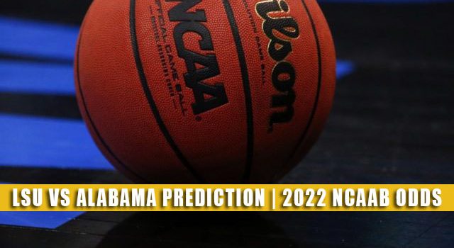 LSU Tigers vs Alabama Crimson Tide Predictions, Picks, Odds, and NCAA Basketball Betting Preview – January 19 2022