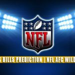 New England Patriots vs Buffalo Bills Predictions, Picks, Odds, and Betting Preview | NFL AFC Wild Card – January 15, 2022