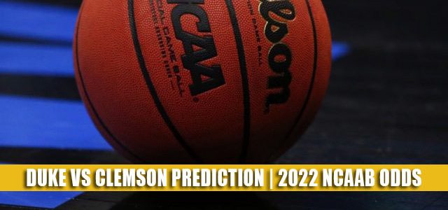 Duke Blue Devils vs Clemson Tigers Predictions, Picks, Odds, and NCAA Basketball Betting Preview – February 10 2022
