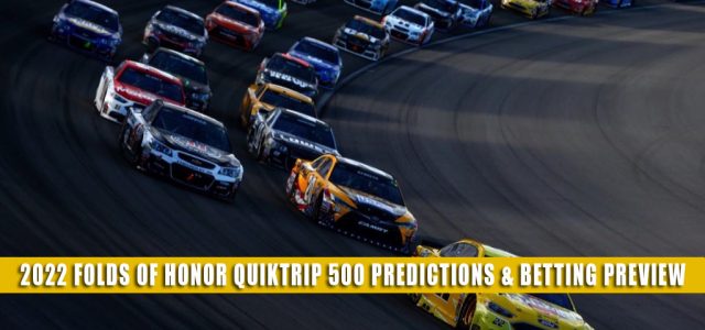 2022 Folds of Honor QuikTrip 500 Predictions, Picks, Odds, and Betting Preview | March 13 2022