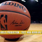 LA Clippers vs Chicago Bulls Predictions, Picks, Odds, and Betting Preview | March 31 2022