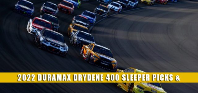 2022 DuraMAX Drydene 400 presented by RelaDyne Sleepers and Sleeper Picks and Predictions