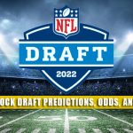 2022 NFL Mock Draft Predictions, Picks, and Preview