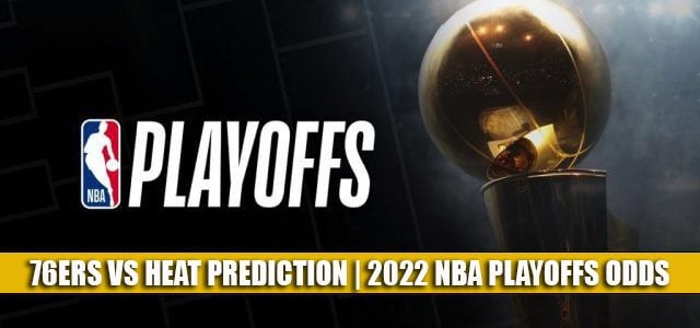 Philadelphia 76ers vs Miami Heat Predictions, Picks, Odds, and Betting Preview | NBA Playoffs Round 2 Game 2 May 4 2022