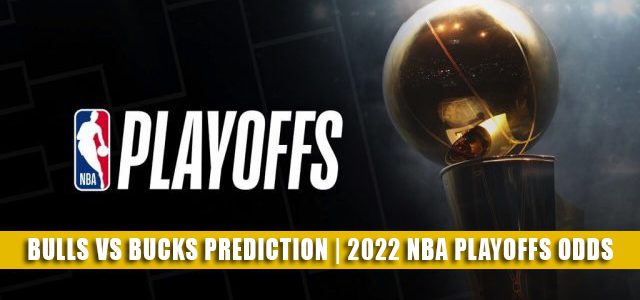 Chicago Bulls vs Milwaukee Bucks Predictions, Picks, Odds, and Betting Preview | NBA Playoffs Round 1 Game 2 April 20 2022