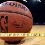 Los Angeles Clippers vs Minnesota Timberwolves Predictions, Picks, Odds, and Betting Preview | April 12 2022