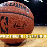 Memphis Grizzlies vs Denver Nuggets Predictions, Picks, Odds, and Betting Preview | April 7 2022