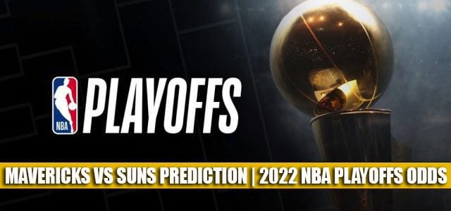 Dallas Mavericks vs Phoenix Suns Predictions, Picks, Odds, and Betting Preview | NBA Playoffs Round 2 Game 5 May 10 2022