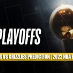 Minnesota Timberwolves vs Memphis Grizzlies Predictions, Picks, Odds, and Betting Preview | NBA Playoffs Round 1 Game 5 April 26 2022