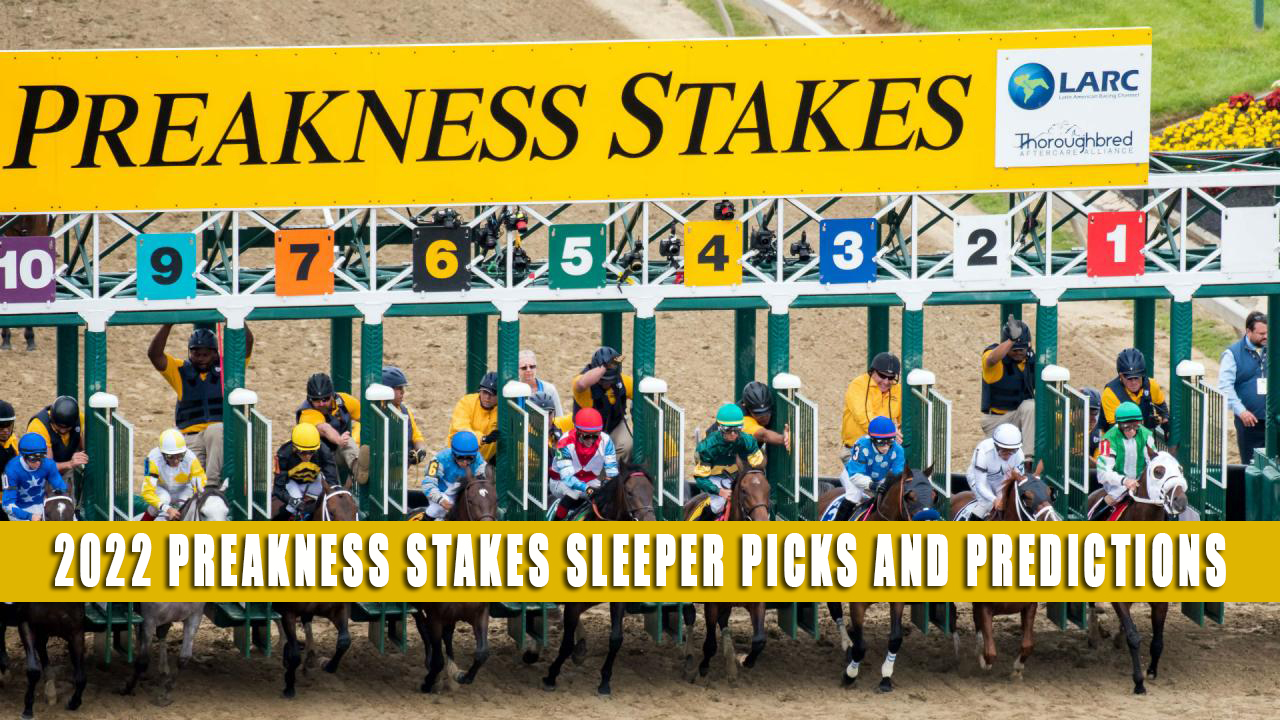 Preakness Stakes Sleepers / Sleeper Picks And Predictions 2022