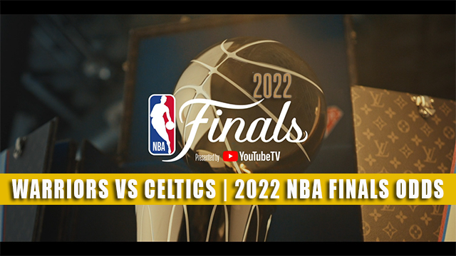 2022 NBA Finals Preview: Warriors vs. Celtics