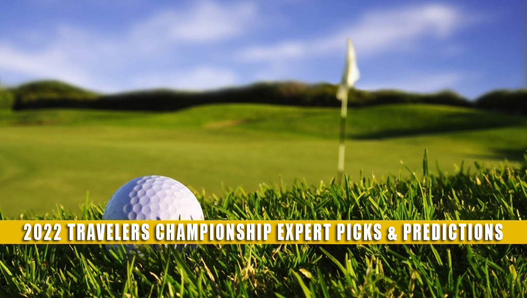 Travelers Championship Golf Tournament Expert Picks & Predictions 2022