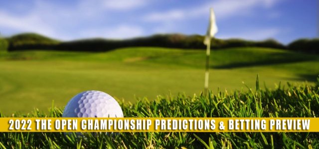 2022 The Open Championship Predictions, Picks, Odds, and PGA Betting Preview
