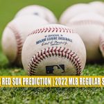 Toronto Blue Jays vs Boston Red Sox Predictions, Picks, Odds, and Baseball Betting Preview | July 22 2022