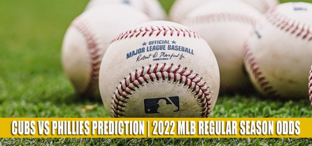 Chicago Cubs vs Philadelphia Phillies Predictions, Picks, Odds, and Baseball Betting Preview | July 22 2022