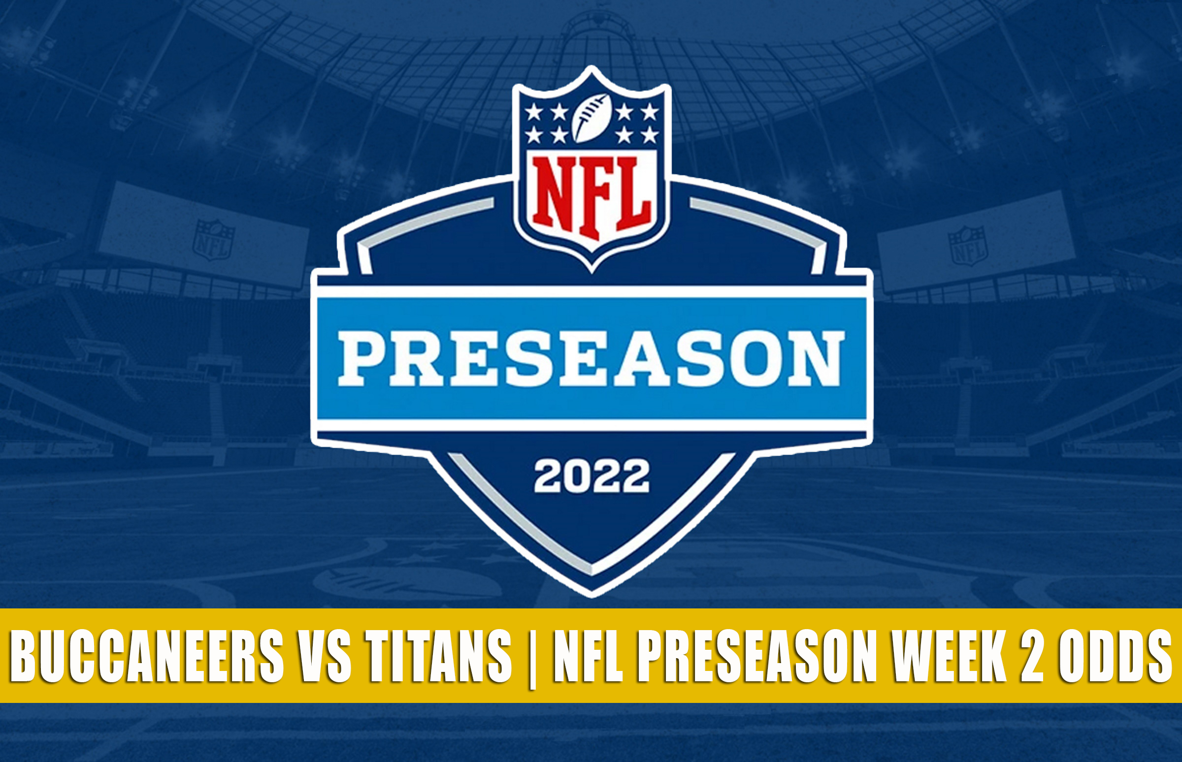 NFL Preseason Week 2 Odds Preview