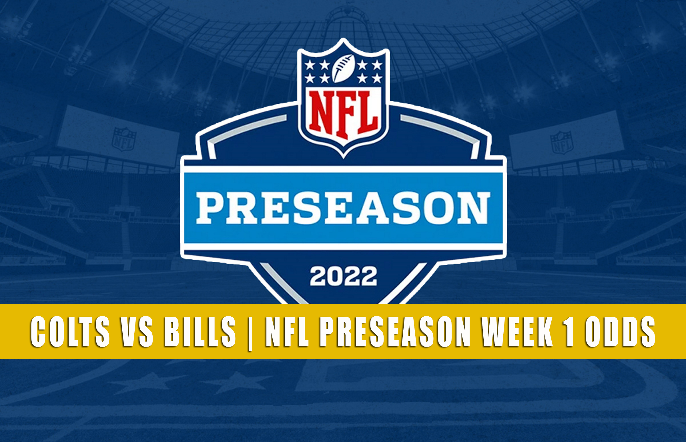 Colts vs Bills Predictions, Picks, Odds NFL Preseason 2022