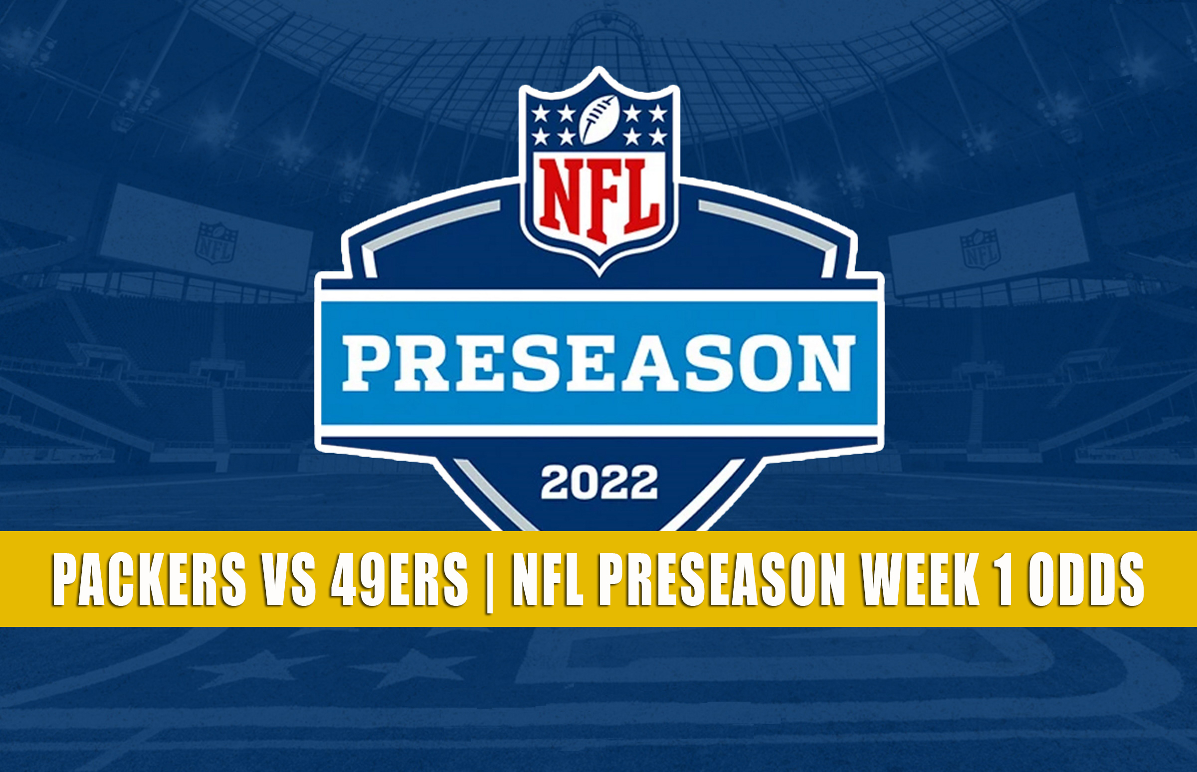 Packers Vs 49ers Predictions, Picks, Odds | NFL Preseason 2022