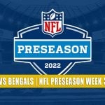 Los Angeles Rams vs Cincinnati Bengals Predictions, Picks, Odds, and Betting Preview | NFL Preseason Week 3 - August 27, 2022