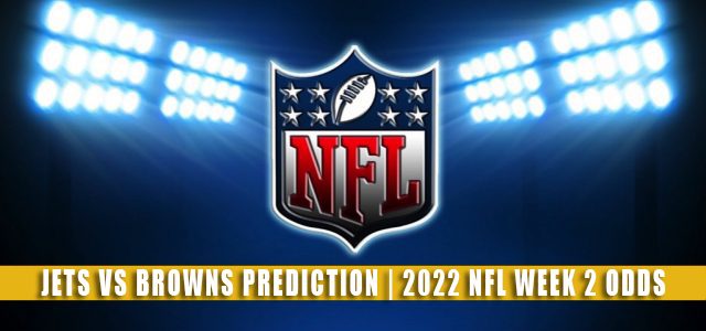 New York Jets vs Cleveland Browns Predictions, Picks, Odds, and Betting Preview | NFL Week 2 – September 18, 2022
