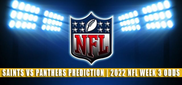 New Orleans Saints vs Carolina Panthers Predictions, Picks, Odds, and Betting Preview | NFL Week 3 – September 25, 2022