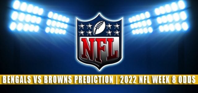 Cincinnati Bengals vs Cleveland Browns Predictions, Picks, Odds, and Betting Preview | NFL Week 8 – October 31, 2022