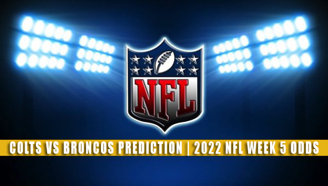 Colts vs Broncos Odds, Pick and Prediction for NFL Week 5 Thursday