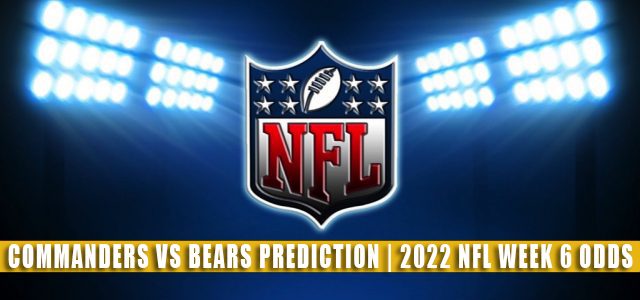 Washington Commanders vs Chicago Bears Predictions, Picks, Odds, and Betting Preview | NFL Week 6 – October 13, 2022