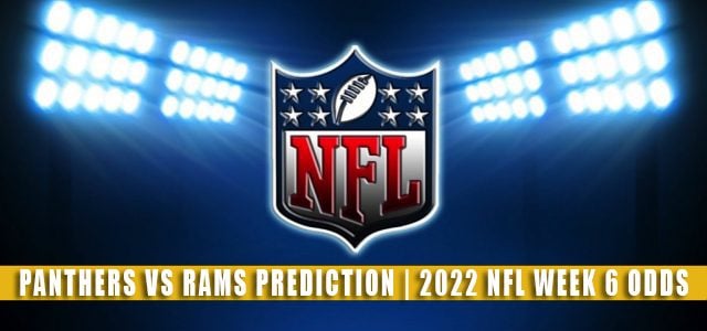 Carolina Panthers vs Los Angeles Rams Predictions, Picks, Odds, and Betting Preview | NFL Week 6 – October 16, 2022