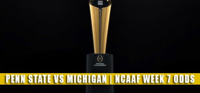 Penn State Nittany Lions vs Michigan Wolverines Predictions, Picks, Odds, and NCAA Football Betting Preview | October 15 2022