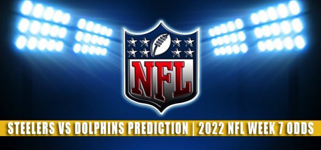 Pittsburgh Steelers vs Miami Dolphins Predictions, Picks, Odds, and Betting Preview | NFL Week 7 – October 23, 2022