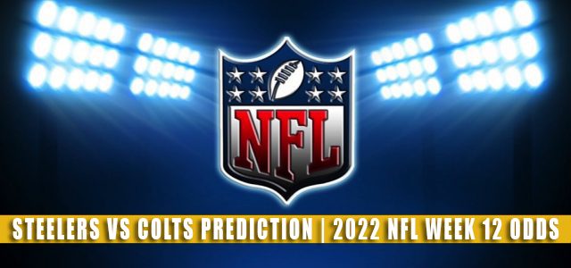 Pittsburgh Steelers vs Indianapolis Colts Predictions, Picks, Odds, and Betting Preview | Week 12 – November 28, 2022