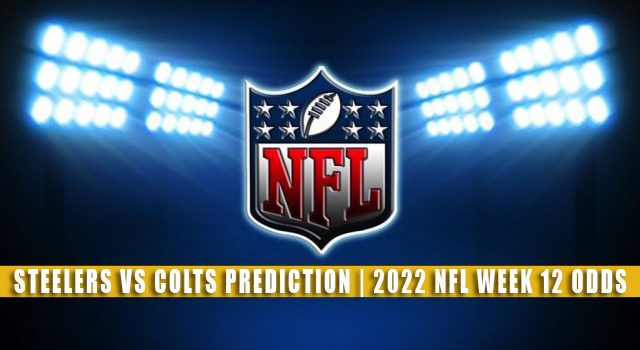 Pittsburgh Steelers vs Indianapolis Colts Predictions, Picks, Odds, and Betting Preview | Week 12 – November 28, 2022